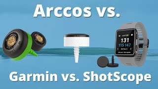 Best Golf Shot Trackers Arccos vs Garmin CT10 vs Shot Scope [upl. by Ennovihc]