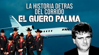 El Guero Palma  La Historia Detrás del Corrido [upl. by Hillell887]