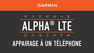 Garmin ALPHA® LTE  Comment appairer à un téléphone [upl. by Thin]