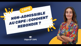 CRPE  Nonadmissible au CRPE  comment rebondir [upl. by Postman]