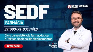 Concurso SEDF Farmácia Estudo com Questões Ciclo da Assistência farmacêutica com Alexandre Martins [upl. by Arten]