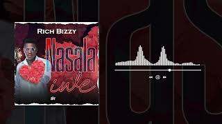 Rich Bizzy  Nasala Iwe I choose you official audio [upl. by Enelyar492]