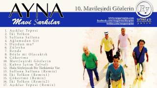 Ayna  Mavileşirdi Gözlerin Official Audio [upl. by Dardani611]