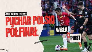 Wisła Kraków  Piast Gliwice Wisła w finale Pucharu Polski  Jeden mecz w tygodniu 12 [upl. by Ibbed]