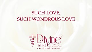 Such Love Such Wondrous Love Song Lyrics  Christian Hymnal Song  Divine Hymns [upl. by Iddo]