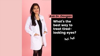 Top 2 treatments for tired looking eyes [upl. by Haym439]