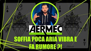 Aermec  Ventilconvettore rumoroso  Ecco quale e il motivo e come risolvere [upl. by Georgie]