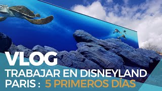 Vlog 3 Trabajar en Disneyland 5 PRIMEROS DÍAS [upl. by Rosabelle]