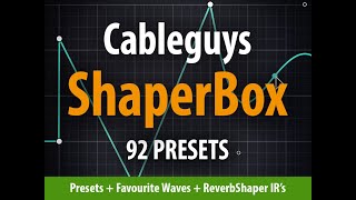 Cableguys ShaperBox  92 Presets  BONUS [upl. by Akemrehs]