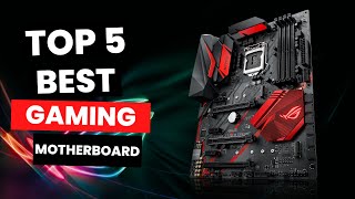 Top 5 Best Gaming Motherboard 2024 [upl. by Anerac]