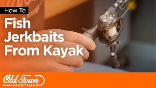 Jerkbait Setups amp Tips for Kayak Fishing [upl. by Curzon]