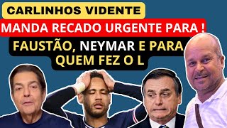 CARLINHOS VIDENTE MANDA RECADO PARA O FAUSTÃO NEYMAR E PARA QUEM FEZ O L 😱 [upl. by Gardy505]