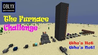 The Furnace Challenge [upl. by Salvidor]