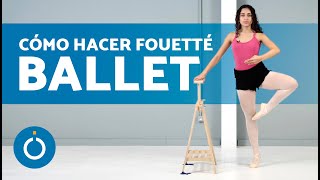 ¿Cómo HACER un FOUETTÉ en BALLET 🩰💫 Fouetté Ballet Tutorial [upl. by Emoreg997]