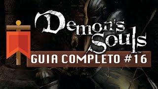 Demons Souls  Guia Completo 16  43 Storm King Eventos e Resgatando a Yuria [upl. by Olgnaed289]