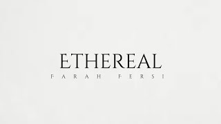 Ethereal  Farah Fersi [upl. by Jew]