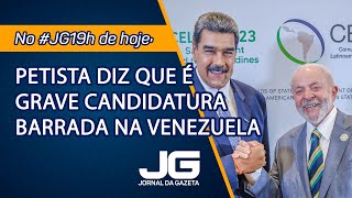 Lula diz que é grave candidatura barrada na Venezuela  Jornal da Gazeta  28032024 [upl. by Folly]