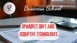 The Innovators Dilemma Upmarket Drift And Disruptive Technologies Reshaping Industries [upl. by Elmira324]