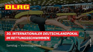 30 Internationaler Deutschlandpokal im Rettungsschwimmen – Samstag Vormittagsblock [upl. by Atwahs]