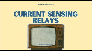 Macromatic TV Episode 2  Current Sensing Relays [upl. by Lavinia]