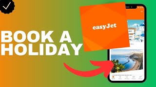 How to book a holiday in the Easyjet app [upl. by Ryle]