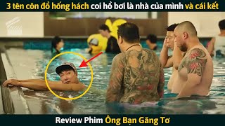 Review Phim 3 Tên Côn Đồ Hống Hách Coi Hồ Bơi Là Nhà Của Mình Bị Người Đàn Ông Dạy Cho 1 Bài Học [upl. by Larissa]