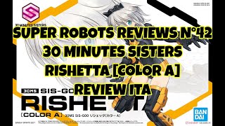 Super Robots Reviews ITA N°42 30 Minutes Sisters Rishetta Color A Review ITA Parte 2 [upl. by Adaline]