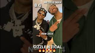 BG amp Method Man  Gizzle N Tical🔥💨💨FULL🔥💨NEW 2024🔥💨💨 [upl. by Coombs]