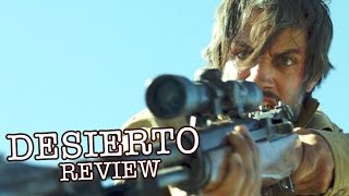 Desierto  Movie REVIEW [upl. by Ellenrahs]