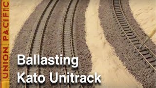 Ballasting Kato Unitrack [upl. by Yrrep]