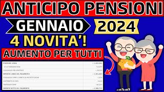 ✅ANTICIPO PENSIONI GENNAIO 2024👉4 NOVITA👉AUMENTO PER TUTTI❗ [upl. by Noremac339]