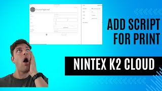 Nintex K2 SmartForms Print Screen Script [upl. by Direj]