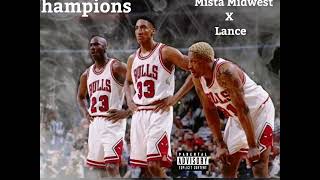 Champions  Mista Midwest x Lance [upl. by Negiam880]