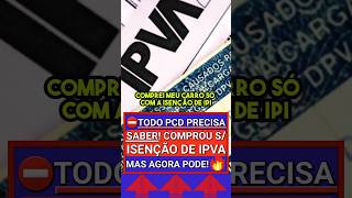 🚨URGENTE ISENÇÃO DE IPVA PCD TODO PCD PRECISA SABER ipva ipva2024 ipvapcd isencaoipva pcd [upl. by Vergil]