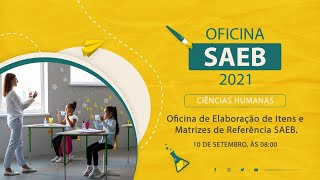 Oficina de Elaboração de Itens e Matrizes de Referência SAEB  CIÊNCIAS HUMANAS [upl. by Vasiliu33]