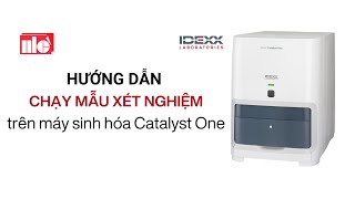 Hướng dẫn chạy mẫu xét nghiệm trên máy sinh hóa Catalyst One [upl. by Arretnahs]