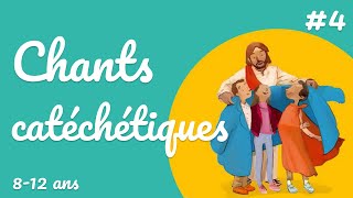 Catéchisme 4 Chants chrétiens pour les enfants de 8 à 12 ans [upl. by Onibla]