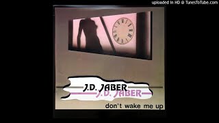 JDJaber  Dont Wake Me Up New Mix [upl. by Nirrac]