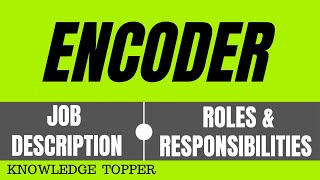 Encoder Job Description  Encoder Duties and Responsibilities  Encoder Roles and Responsibilities [upl. by Clotilda]