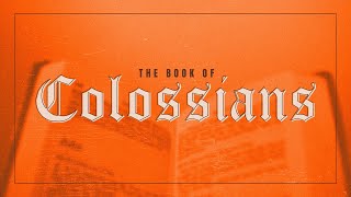 Colossians Week 1 [upl. by Burkhart]