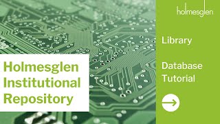 Introduction to Holmesglen Institutional Repository [upl. by Mickelson768]