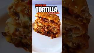 Recipe  Mexican Tortilla Lasagna in 1 minute mexicanfood tortilla short shorts food cookig [upl. by Ulric]