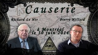 Causerie  conférence de Pierre Hillard et Richard Le Hir  30 juin 2014 à Montréal [upl. by Ferino123]