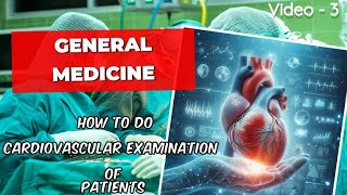 General Medicine  Cardiovascular examination  murmurs  with demonstration  vedio3 [upl. by Berkow870]