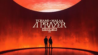 Tchami x Malaa  The return of No Redemption  A prayer [upl. by Yager]