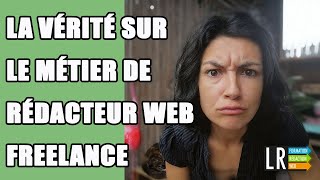 La Vérité sur le Métier de Rédacteur Web Freelance 👩‍💻 84  100 [upl. by Ileray537]