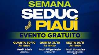 SEMANA SEDUC PIAUÍ  PROF SÔNIA DISC LEGISLAÇÃO  30102024 [upl. by Aisenet]