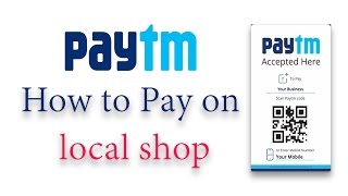 How to Pay In Local Shops Using Paytm [upl. by Norean148]