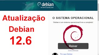 Debian 126 Lançado Muitas correções de bugs e Segurança Como baixar o Debian todos os sabores [upl. by Innavoij42]