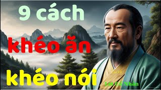 9 cách khéo ăn khéo nói mà cổ nhân đúc kết  Lối Sống Cổ Nhân [upl. by Enelyt767]